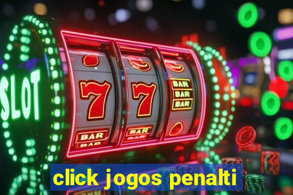 click jogos penalti